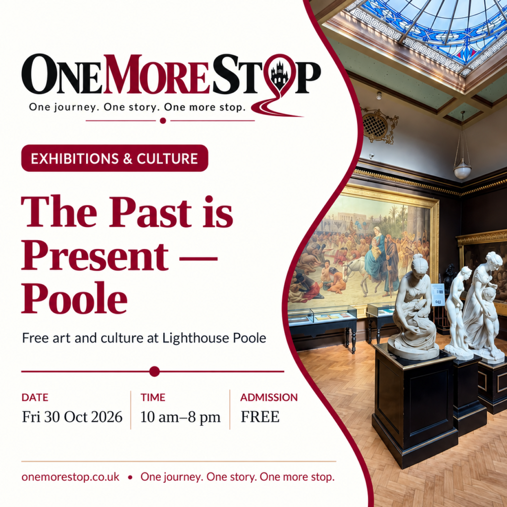 One More Stop event card for The Past is Present Poole exhibition, October 2026, Lighthouse Poole.